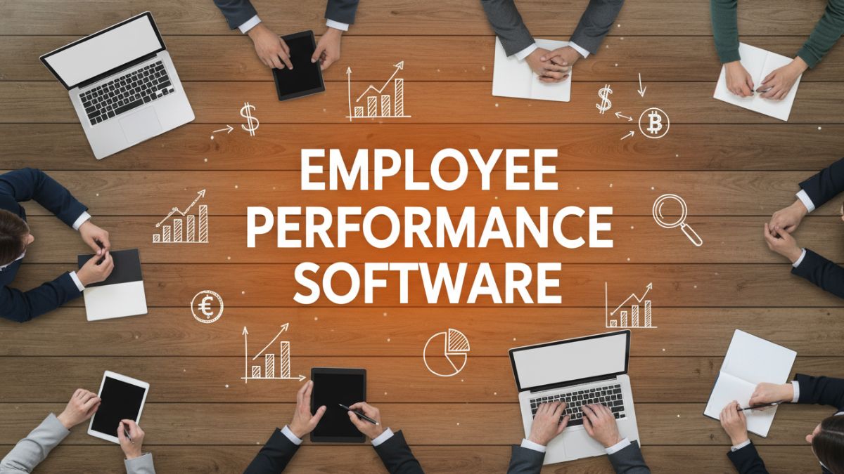 All You Need To Know About Employee Performance Software